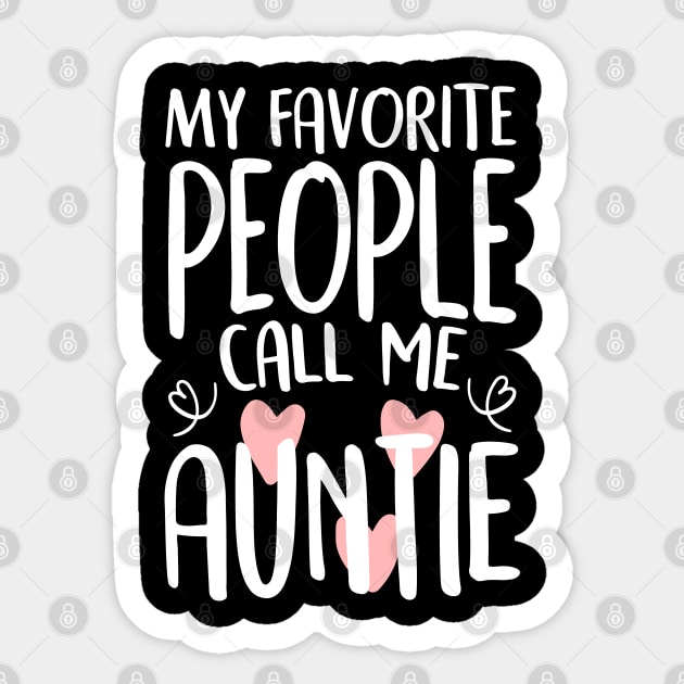 My Favorite People Call Me Auntie Sticker by Tesszero